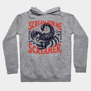 Scream For Me Screamer Hoodie